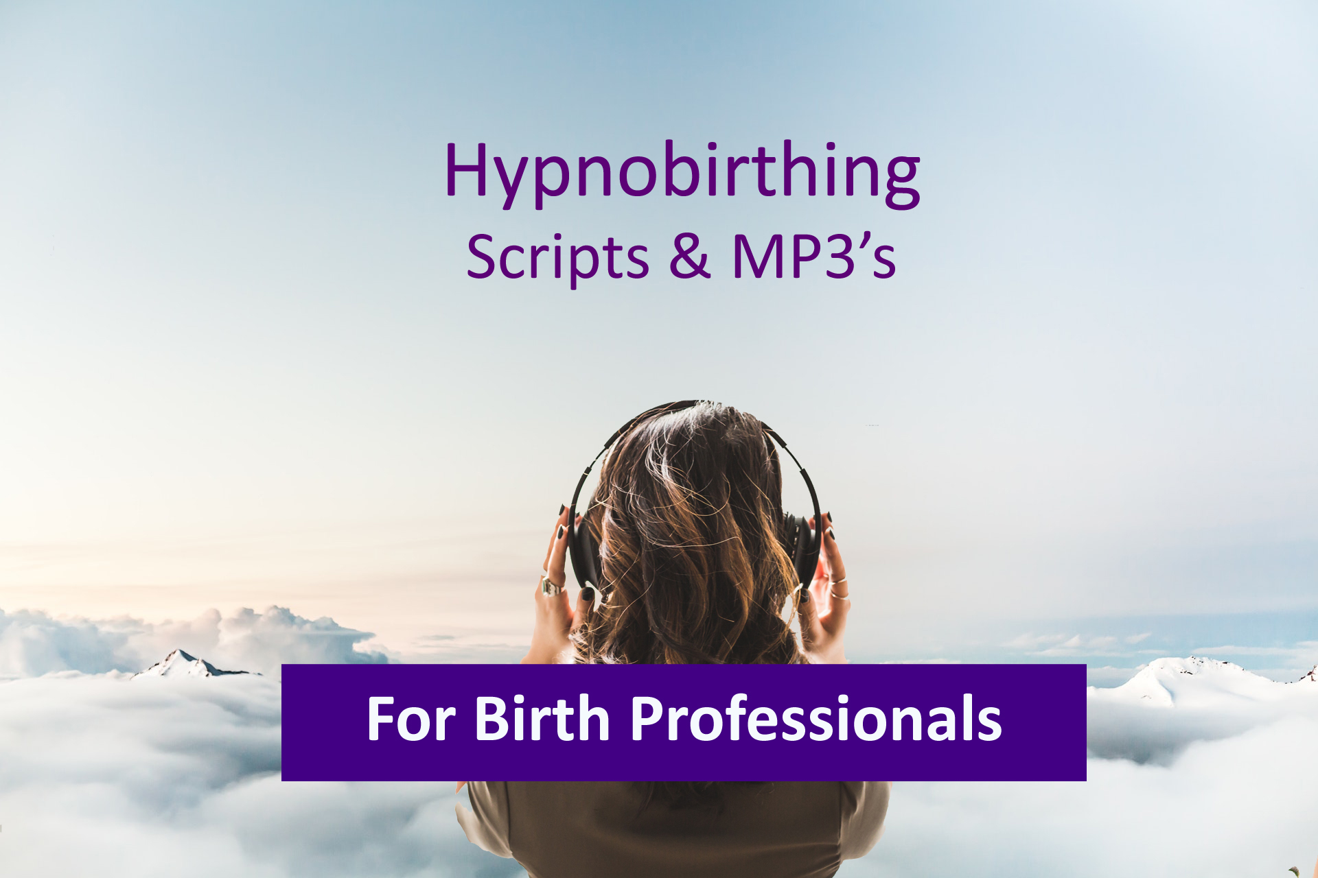 Hypnobirthing MP3 & Script Bundle (5 Tracks) for Birth Professionals – unlimited sharing with your clients.